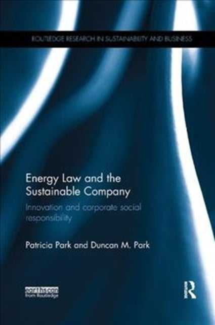 Book cover of: Energy Law and the Sustainable Company. By: Patricia Park