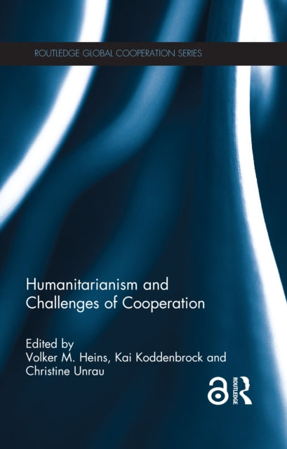 Book cover of: Humanitarianism and Challenges of Cooperation. By: Volker M. Heins