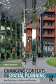 Book cover of: Changing Contexts in Spatial Planning. By: Janice Morphet