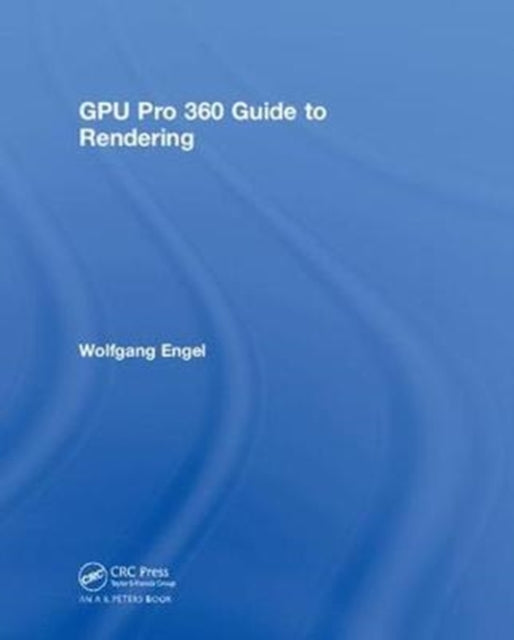 Book cover of: GPU Pro 360 Guide to Rendering. By: Wolfgang F. Engel