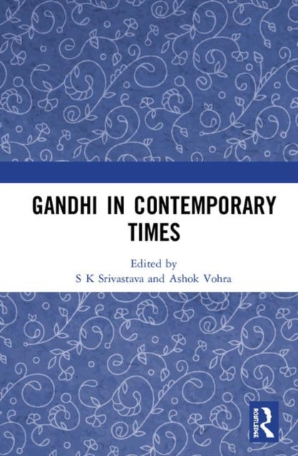 Book cover of: Gandhi in Contemporary Times. By: Srivastava, S. K.
