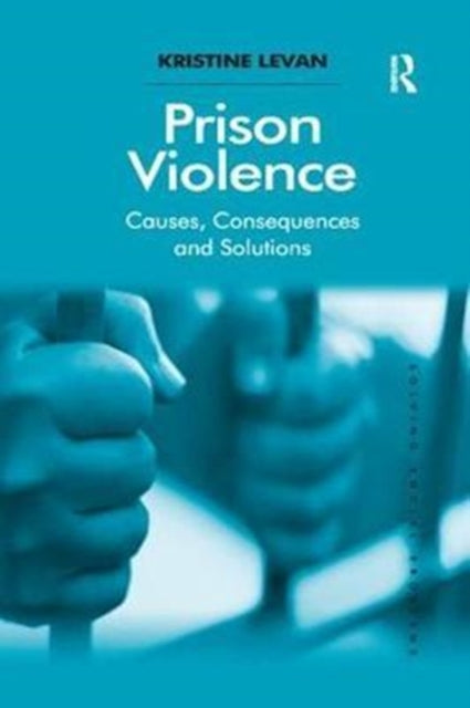 Book cover of: Prison Violence. By: Kristine Levan