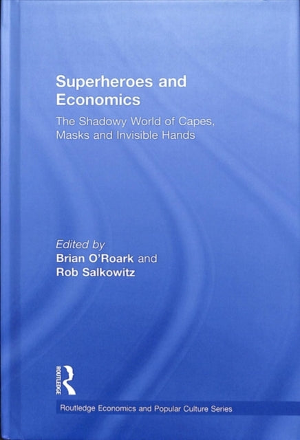 Book cover of: Superheroes and Economics. By: J. Brian O'Roark
