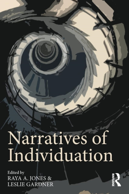 Book cover of: Narratives of Individuation. By: Raya A. Jones
