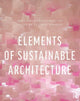 Book cover of: Elements of Sustainable Architecture. By: Rosa Urbano Gutiérrez