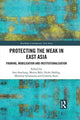 Book cover of: Protecting the Weak in East Asia. By: Iwo Amelung