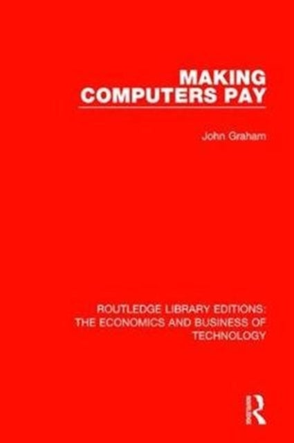 Book cover of: Making Computers Pay. By: John Graham
