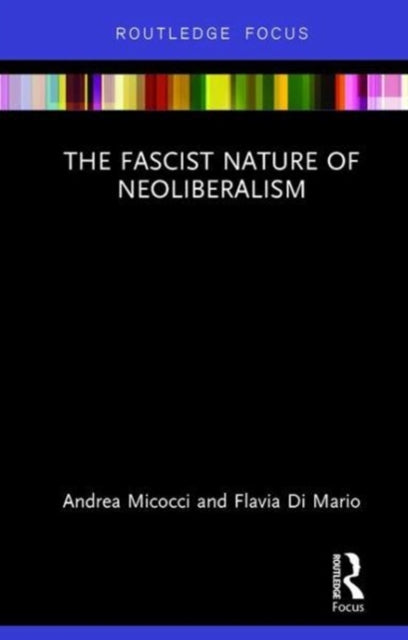 Book cover of: Fascist Nature of Neoliberalism. By: Andrea Micocci
