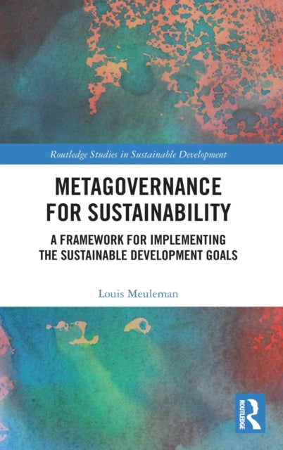 Book cover of: Metagovernance for Sustainability. By: Louis Meuleman