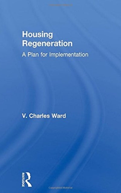 Book cover of: Housing Regeneration. By: V. Charles Ward