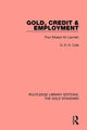 Book cover of: Gold, Credit and Employment. By: G. D. H. (George Douglas Howard) Cole