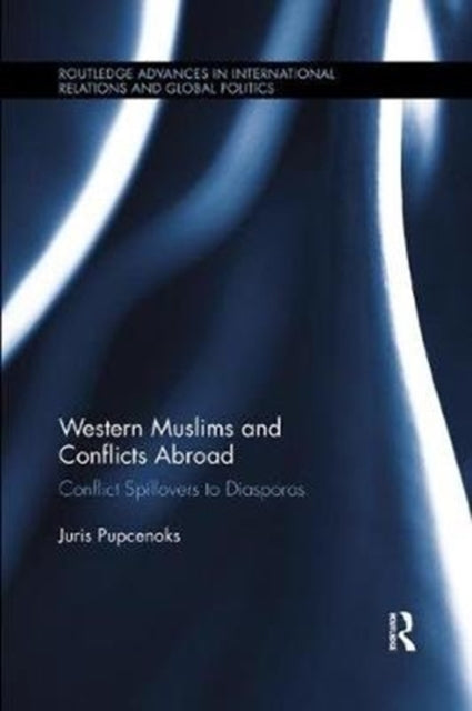 Book cover of: Western Muslims and Conflicts Abroad. By: Juris Pupcenoks