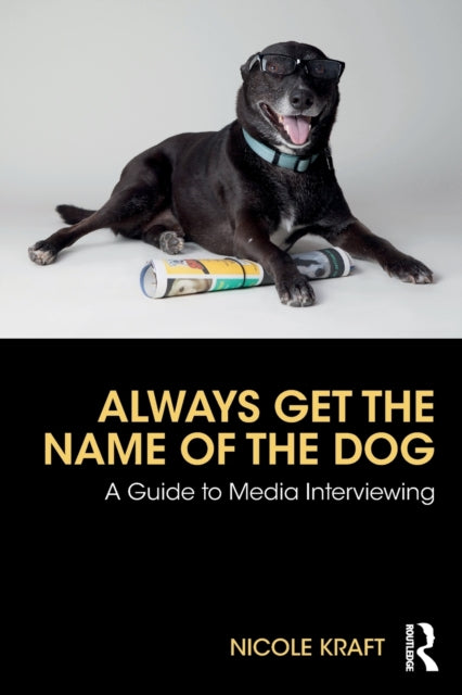 Book cover of: Always Get the Name of the Dog. By: Nicole Kraft