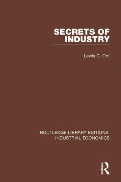 Book cover of: Secrets of Industry. By: Lewis Craven Ord