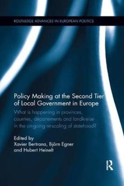 Book cover of: Policy Making at the Second Tier of Local Government in Europe. By: Xavier Bertrana