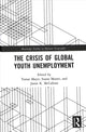 Book cover of: Crisis of Global Youth Unemployment. By: Tamar Mayer