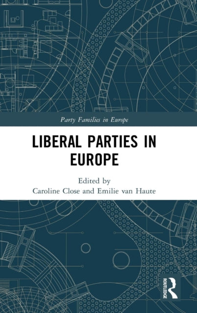 Book cover of: Liberal Parties in Europe. By: Emilie van Haute