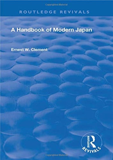 Book cover of: Revival: A Handbook of Modern Japan (1903). By: Ernest W. Clement