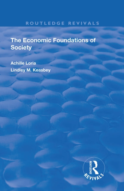 Book cover of: Economic Foundations of Society. By: Achille Loria