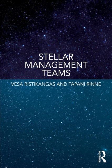 Book cover of: Stellar Management Teams. By: Vesa Ristikangas