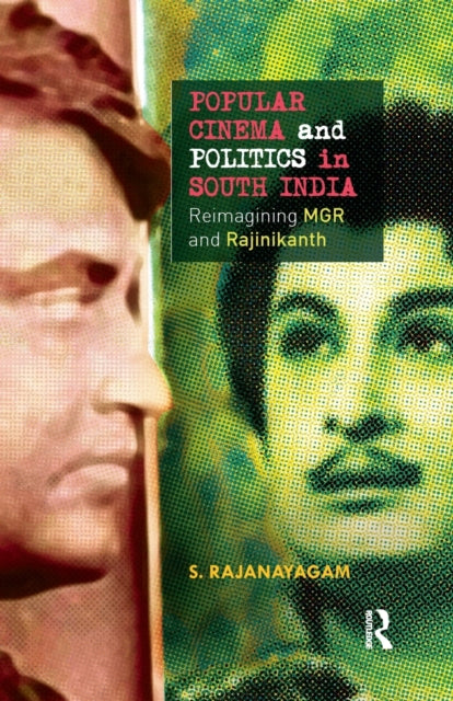 Book cover of: Popular Cinema and Politics in South India. By: S. Rajanayagam