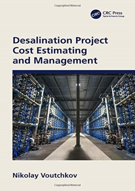Book cover of: Desalination Project Cost Estimating and Management. By: Nikolay Voutchkov