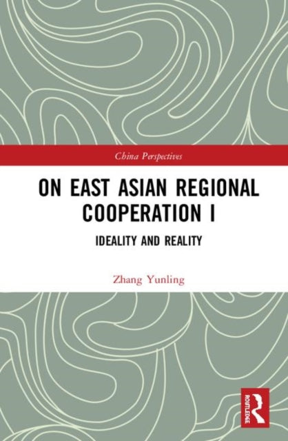 Book cover of: On East Asian Regional Cooperation I. By: Yunling Zhang