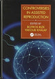 Book cover of: Controversies in Assisted Reproduction. By: Botros Rizk
