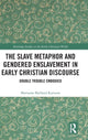 Book cover of: Slave Metaphor and Gendered Enslavement in Early Christian Discourse. By: Marianne Bjelland Kartzow