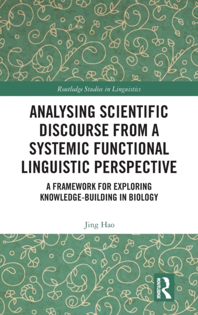 Book cover of: Analysing Scientific Discourse from A Systemic Functional Linguistic Perspective. By: Jing Hao