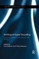 Book cover of: Multilingual Digital Storytelling. By: Jim Anderson