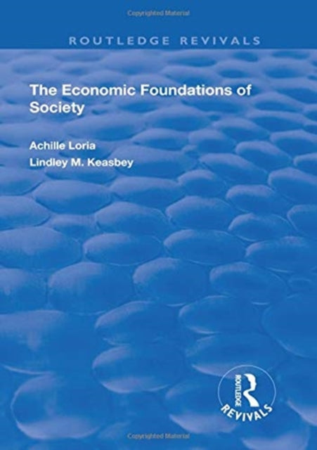 Book cover of: Economic Foundations of Society. By: Achille Loria