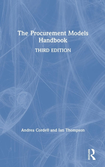 Book cover of: Procurement Models Handbook. By: Andrea Cordell