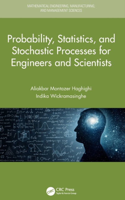 Book cover of: Probability, Statistics, and Stochastic Processes for Engineers and Scientists. By: Aliakbar Montazer Haghighi