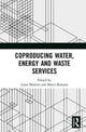 Book cover of: Coproducing Water, Energy and Waste Services. By: Luisa Moretto