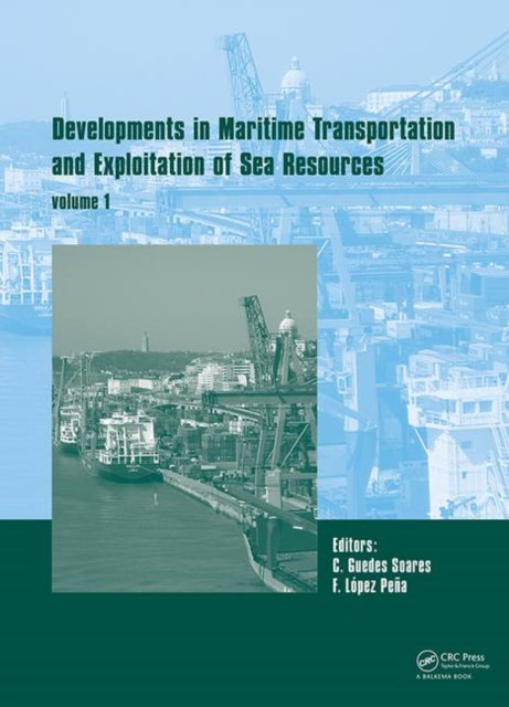 Book cover of: Developments in Maritime Transportation and Harvesting of Sea Resources (Volume 1). By: Carlos Guedes Soares