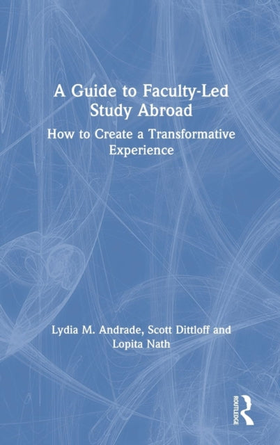 Book cover of: Guide to Faculty-Led Study Abroad. By: Lydia M. Andrade