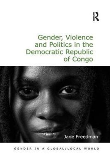 Book cover of: Gender, Violence and Politics in the Democratic Republic of Congo. By: Jane Freedman