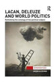 Book cover of: Lacan, Deleuze and World Politics. By: Andreja Zevnik