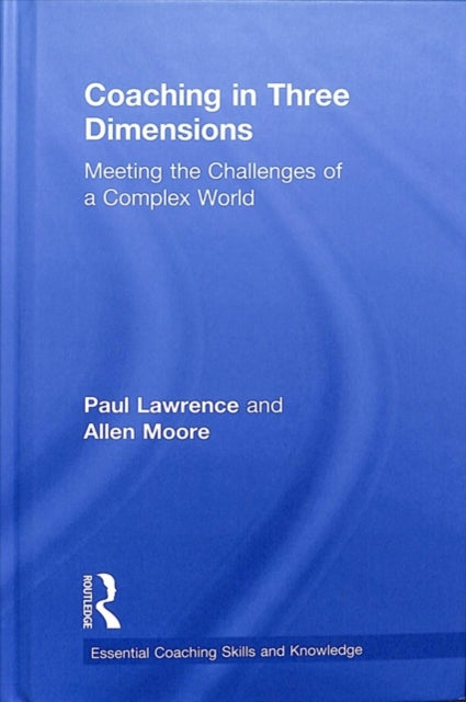 Book cover of: Coaching in Three Dimensions. By: Paul Lawrence