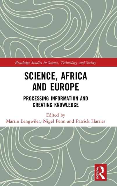 Book cover of: Science, Africa and Europe. By: Patrick Harries