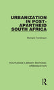 Book cover of: Urbanization in Post-Apartheid South Africa. By: Richard Tomlinson