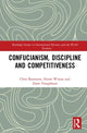 Book cover of: Confucianism, Discipline, and Competitiveness. By: Chris Baumann