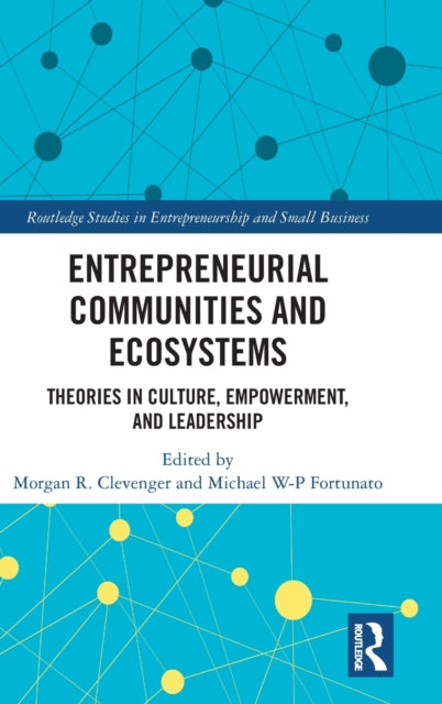Book cover of: Entrepreneurial Communities and Ecosystems. By: Morgan R. Clevenger