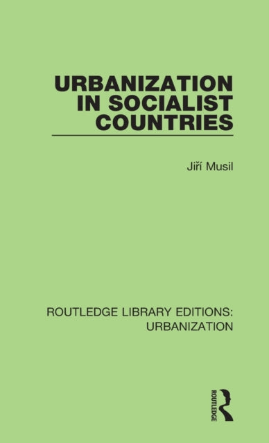 Book cover of: Urbanization in Socialist Countries. By: Jiri Musil