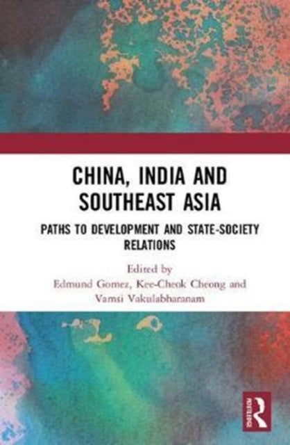 Book cover of: China, India and Southeast Asia. By: Edmund Terence Gomez