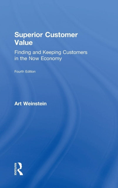 Book cover of: Superior Customer Value. By: Art Weinstein