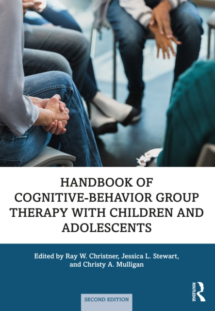 Book cover of: Handbook of Cognitive-Behavior Group Therapy with Children and Adolescents. By: Ray W. Christner