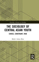 Book cover of: Sociology of Central Asian Youth. By: Mohd.Aslam Bhat