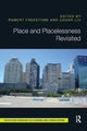 Book cover of: Place and Placelessness Revisited. By: Robert Freestone